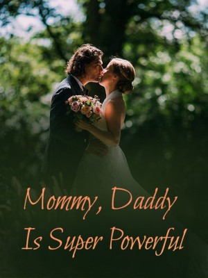 Mommy, Daddy Is Super Powerful,