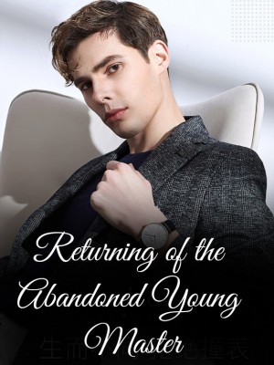 Returning of the Abandoned Young Master,