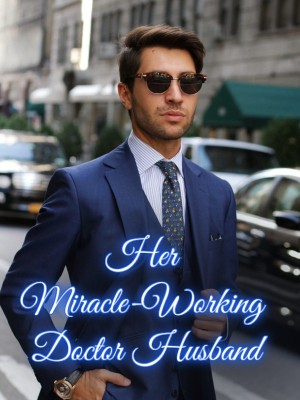 Her Miracle-Working Doctor Husband,