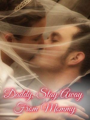 Daddy, Stay Away From Mommy,