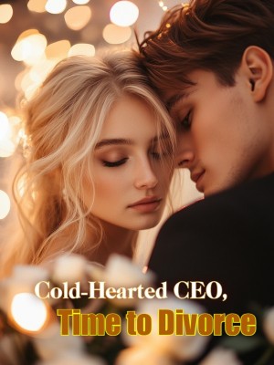 Cold-Hearted CEO, Time to Divorce,