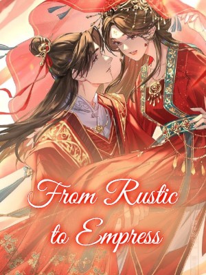 From Rustic to Empress