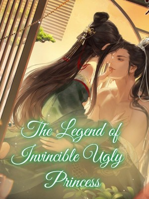 The Legend of Invincible Ugly  Princess,