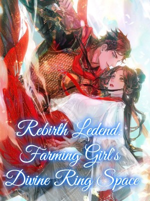 Rebirth Ledend: Farming Girl's Divine Ring Space,