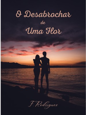 O desabrochar de uma flor