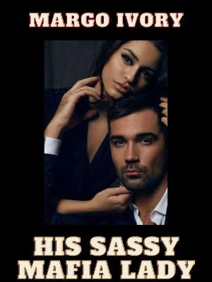 His Sassy Mafia Lady,Margo Ivory