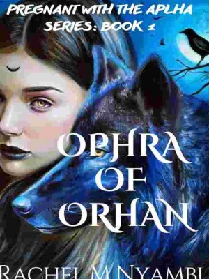 Book One: Ophra Of Orhan