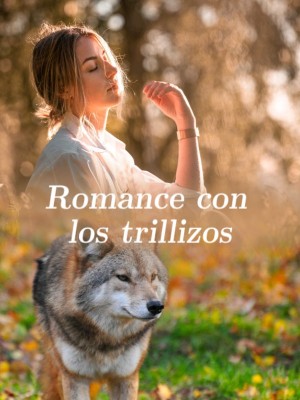 Romance con los trillizos
