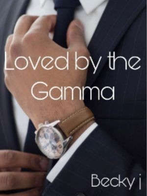 Loved by the Gamma,Becky j