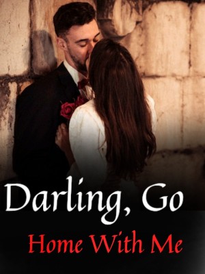 Darling, Go Home With Me,