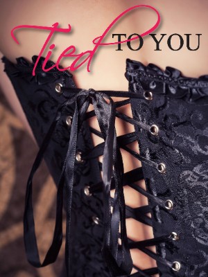 Tied To You