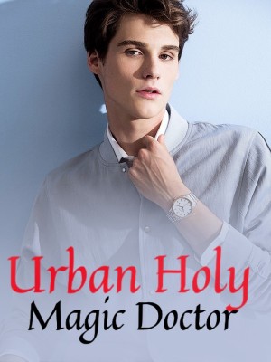 Urban Holy Magic Doctor,