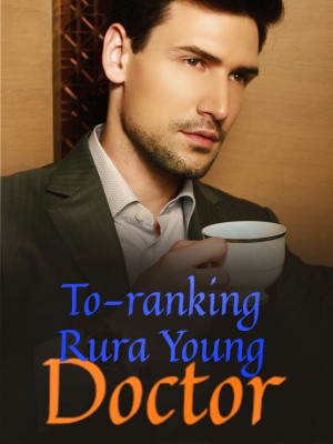 To-ranking Rura Young Doctor,