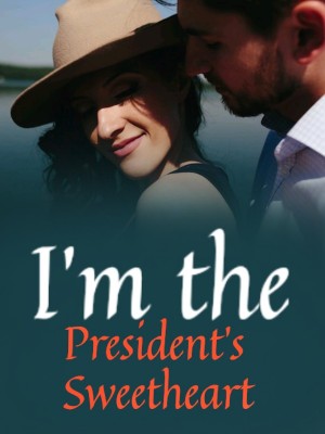 I'm the President's Sweetheart,