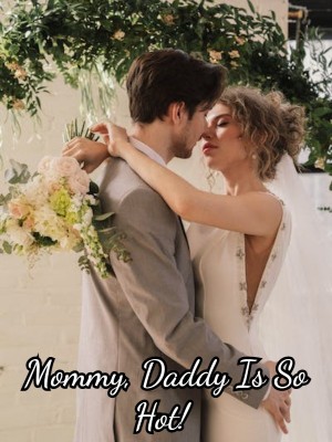 Mommy, Daddy Is So Hot!,