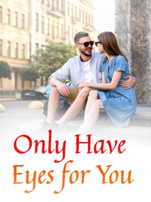 Only Have Eyes for You,