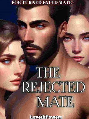 The Rejected Mate,LovethPowers