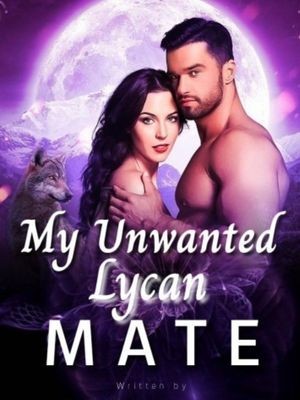 My Unwanted Lycan Mate
