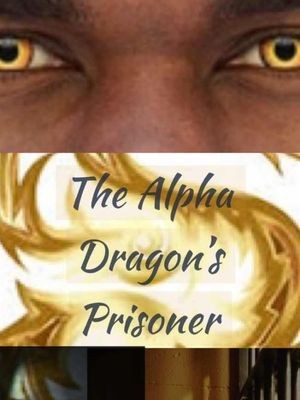 The Alpha Dragon’s Prisoner,TonyaDavis240