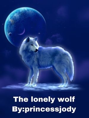 The lonely wolf  (bxb),Princessjody
