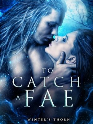 To Catch A Fae,Mila Young