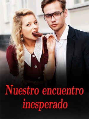 Nuestro encuentro inesperado
