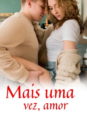 Mais uma vez, amor