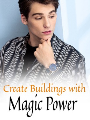 Create Buildings with Magic Power,