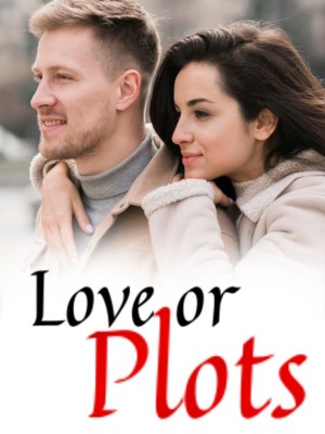 Love or Plots,