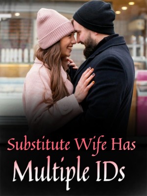 2023 The substitute wife my poor husband is a Is he 