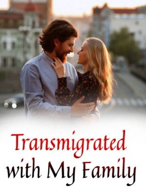 Transmigrated with My Family,