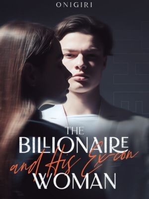 The Billionaire and His Ex-con Woman,Onigiri