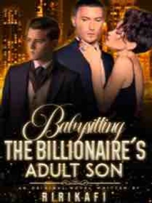 Babysitting The Billionaire Adult Son,Kis Write