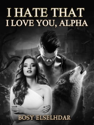 I Hate That I Love You, Alpha,Esraa