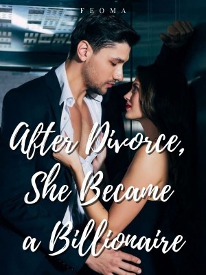 After Divorce,She Became A Billionaire,Feoma