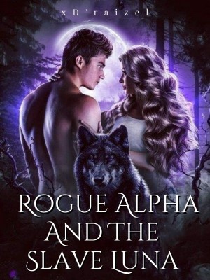 Rogue Alpha And The Slave Luna,xD'raizel