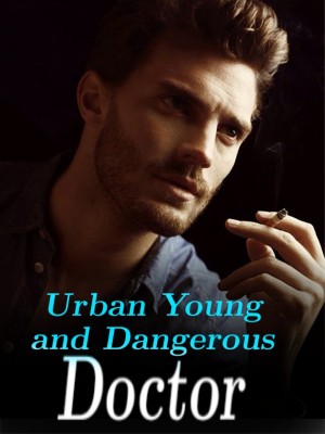 Urban Young and Dangerous Doctor