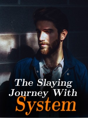 The Slaying Journey With System,