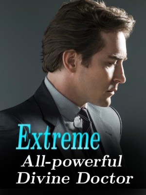 Extreme All-powerful Divine Doctor,