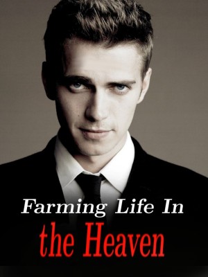 Farming Life In the Heaven,
