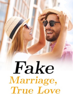 Fake Marriage, True Love,