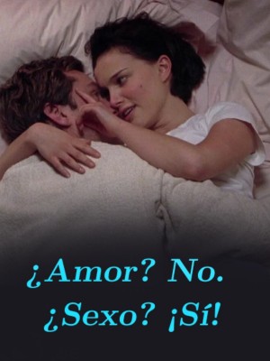 ¿Amor? No. ¿Sexo? ¡Sí!