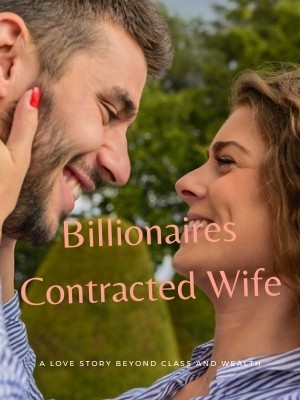 Billionaire's Contracted Wife,Rosa_raven