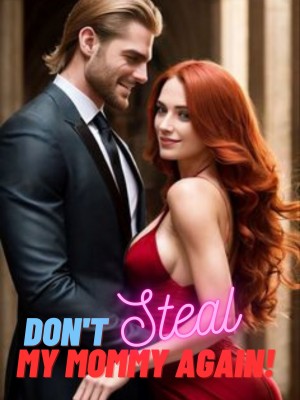 Don't Steal My Mommy Again!,