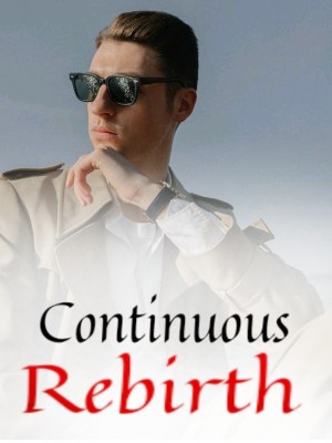 Continuous Rebirth,