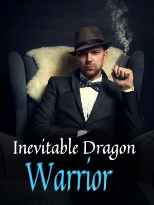 Inevitable Dragon Warrior,