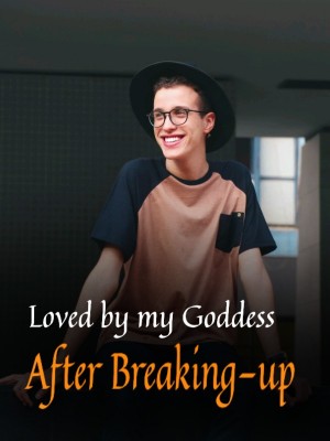 Loved by my Goddess After Breaking-up,