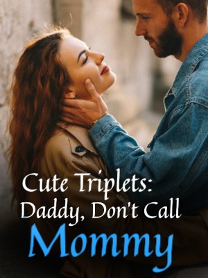 Cute Triplets: Daddy, Don't Call Mommy,