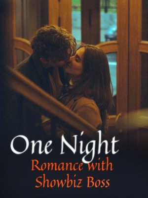 One Night Romance with Showbiz Boss,
