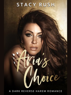 Aria's Choice,Stacy Rush